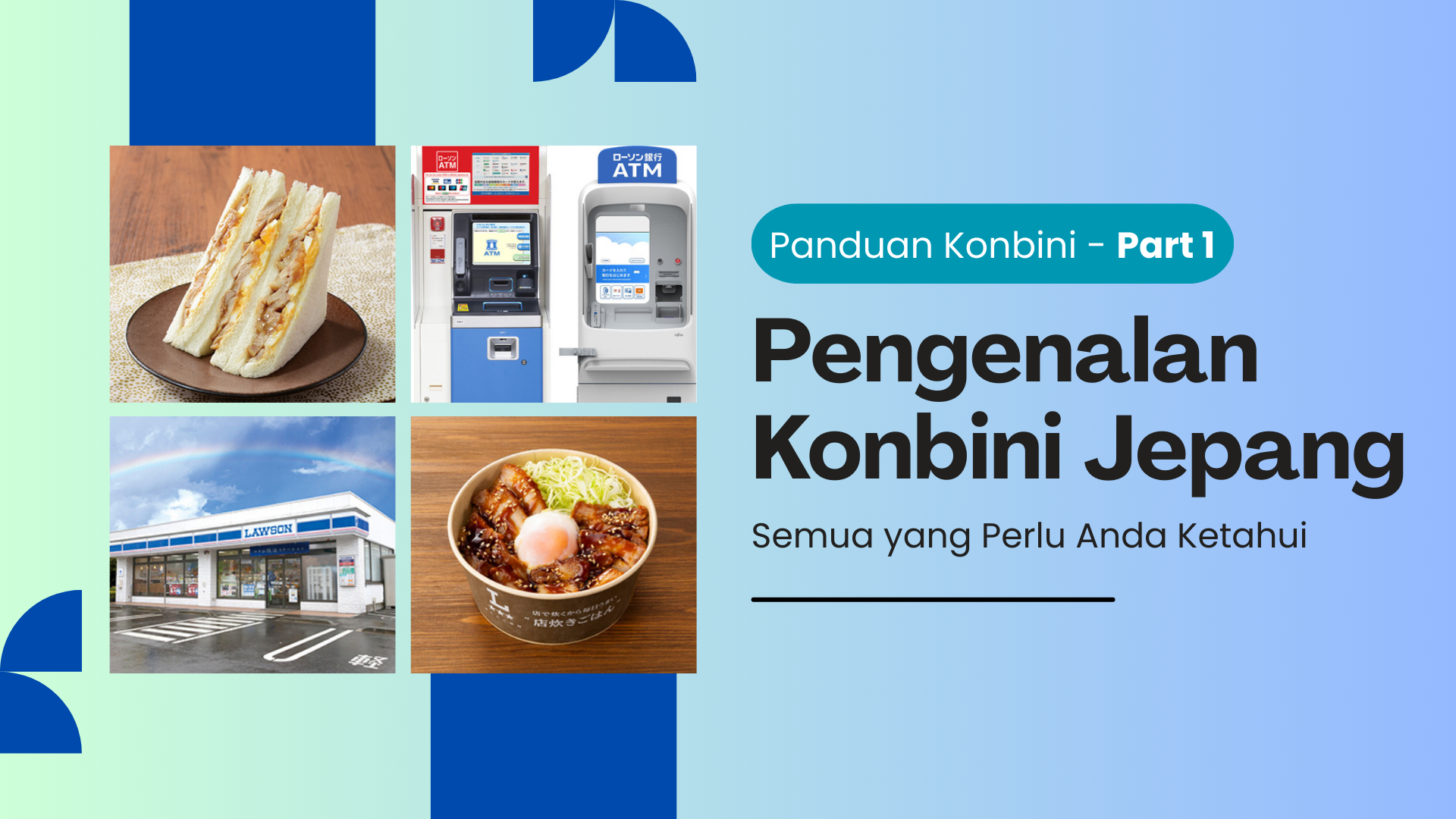 Part 1 - Pengenalan Konbini Jepang